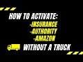 How to Activate Your Insurance, Authority, and get Approved by Amazon with out a Box Truck