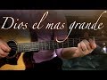 Dios el mas grande - Guitarra Tutorial