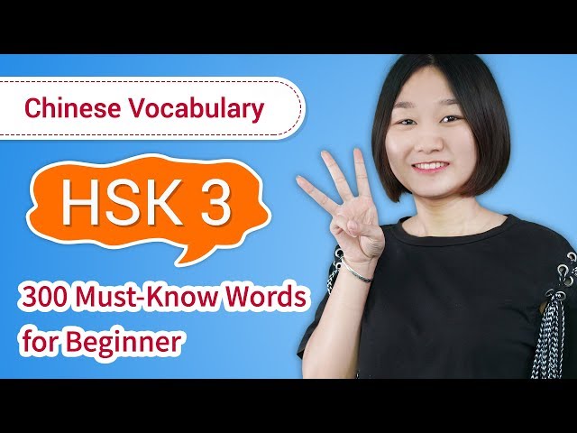 Intermediate Chinese: HSK 3 Chinese Vocabulary & Sentences – Full HSK 3 Word List & Lessons class=