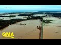 Catastrophic floods force thousands to evacuate after dams collapse l GMA