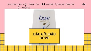Top 29 review dầu gội dove ngăn rụng tóc tốt nhất