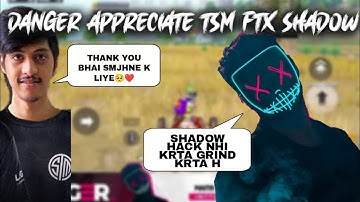 DANGER APPRECIATE TSM FTX SHADOW 😍 / HACKER NHI H GRIND KRTA H