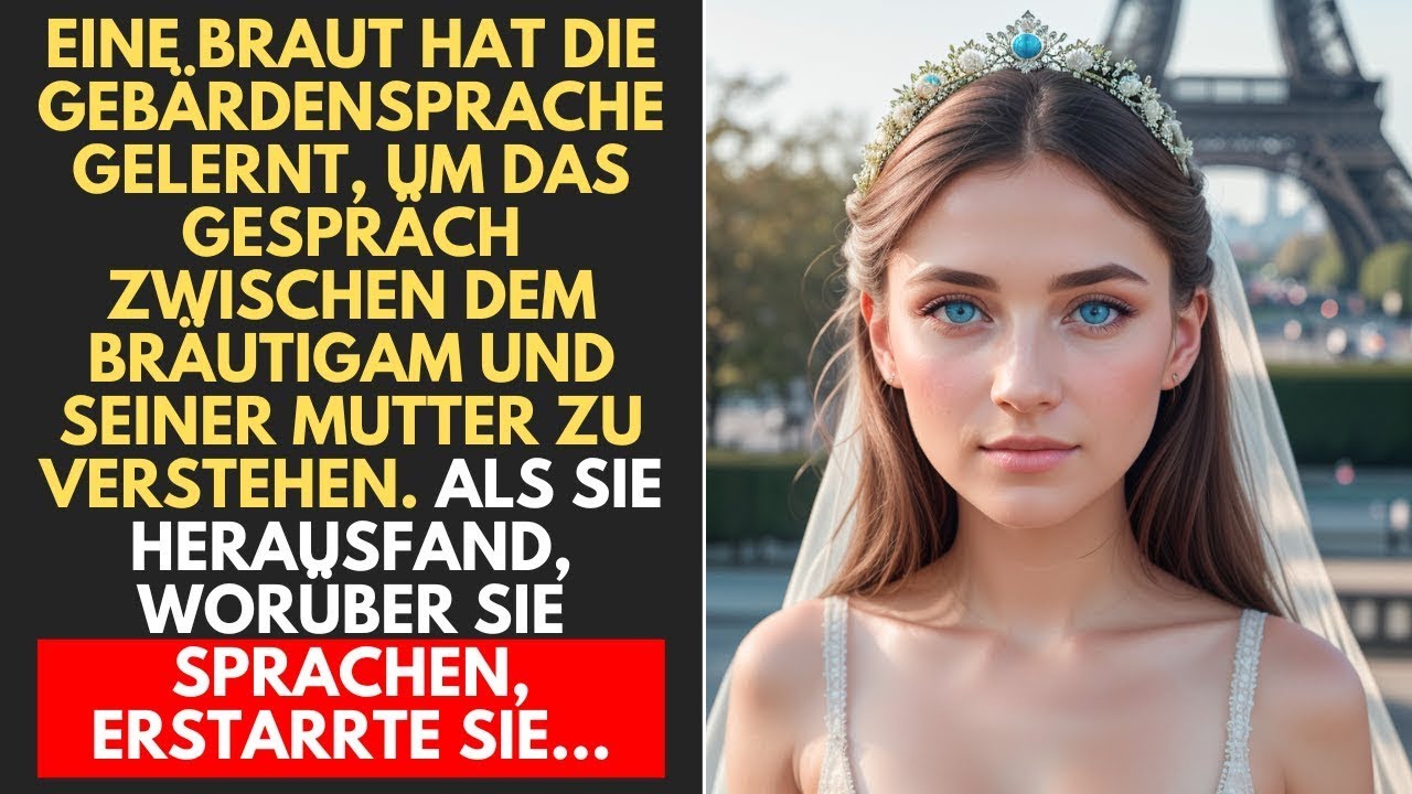 Vor der Hochzeit hat eine reiche Braut die Gebärdensprache gelernt, um ihren tauben Verlobten