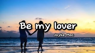 Be my lover - Jayke Mac (Techno remix) Resimi