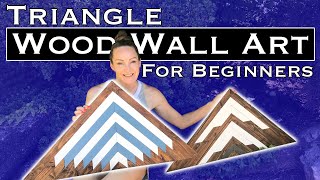 Triangle Wood Wall Art For Beginners