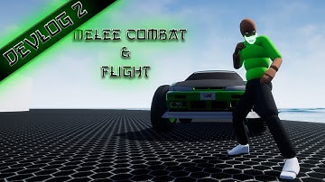 Devlog #2 Melee Combat & Flight (UE4)