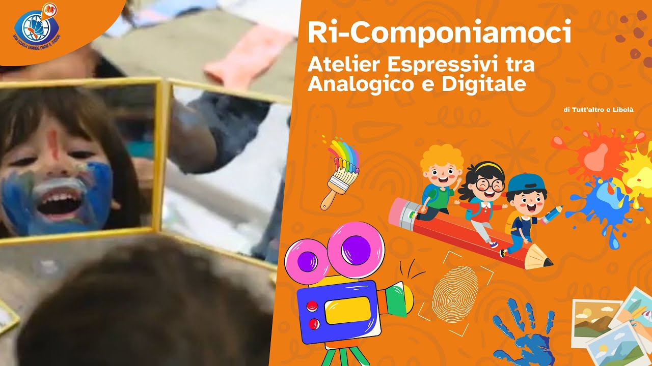 Ri- Componiamoci  Atelier Espressivi tra Analogico e Digitale