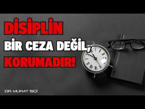 DİSİPLİN BİR CEZA DEĞİL KORUMADIR