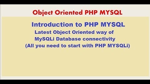 PHP MYSQLi TUTORIAL 1 Introduction