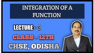 Solution of some important questions || Lecture-3 || INTEGRATION || Class-12th || CHSE,ODISHA