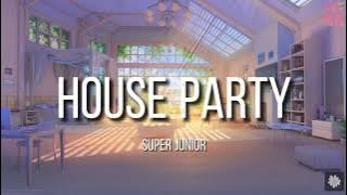 Super Junior 슈퍼주니어 - House Party (English Lyrics)