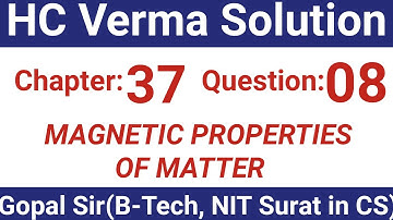 H.C. Verma Solutions - Magnetic Properties of Matter - Chapter 37, Question 8