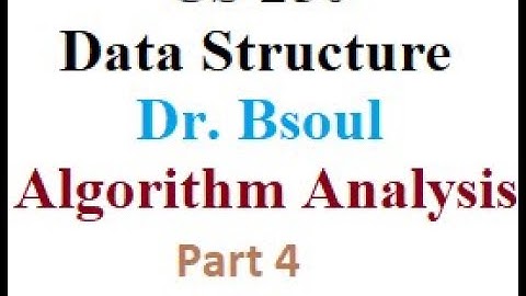 CS 250 Dr  Bsoul Analysis of Algorithms Lecture 4 Sec 2