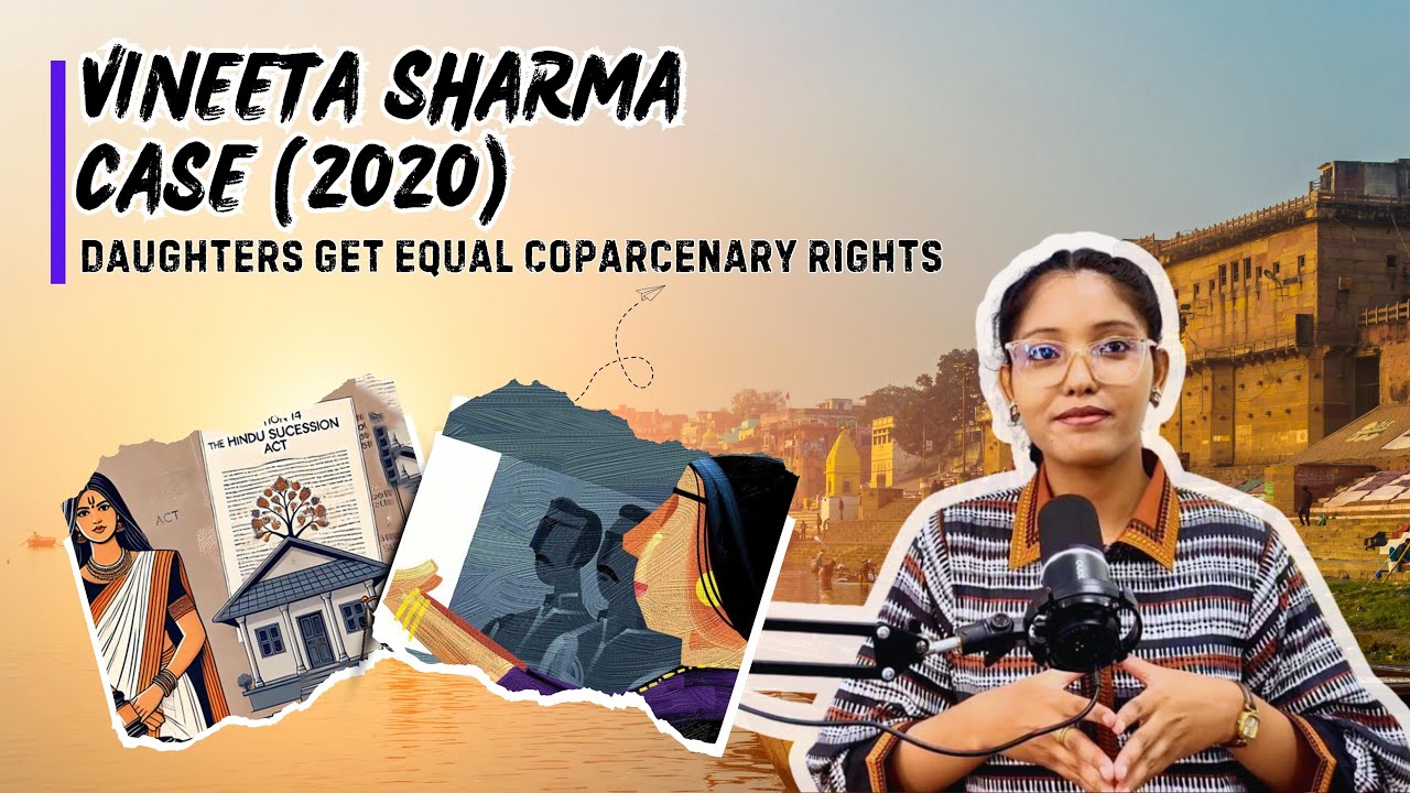 Daughters Right to Property | Vineeta Sharma v. Rakesh Sharma Case Analysis 2020
