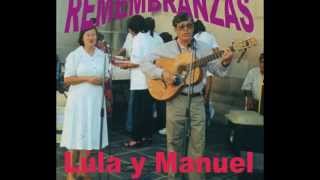 15  LOS MIRLOS ( Lúla y Manuel ) REMEMBRANZAS