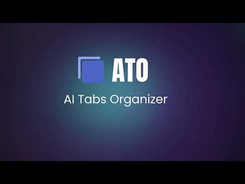 ATO - AI Tab Organizer | Smart Tab Manager video preview 2