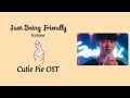 NuNew Just Being Friendly Cutie Pie OST Easy Lyrics Letra Fácil Pronunciación NuNew Just Being Friendly Cutie Pie OST Easy Lyrics Letra Fácil Pronunciación