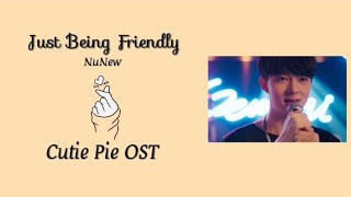 NuNew - 'Just Being Friendly' 《Cutie Pie OST》[Easy Lyrics/Letra fácil/pronunciación]