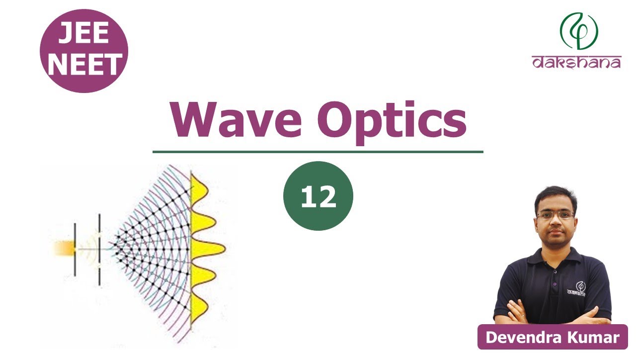 JEE & NEET | Physics | Wave Optics | L 12 | Devendra Kumar - YouTube