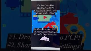 #Do You Know That FinalCutPro (FCP) Can Extract A Wav Track From An MP4 Video?