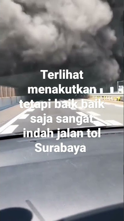 jalan tol Surabaya# jarak jauh menakutkan saat didekati begitu indah dan baik baik saja.