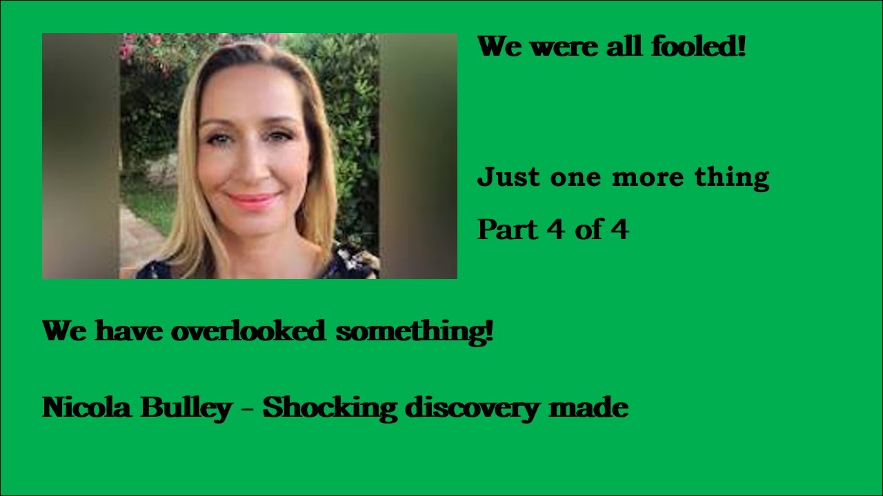 Nicola Bulley - Just one more thing 4/4 - YouTube