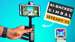 A Smartphone Gimbal with AI-Camera: iSteady V2 is AWESOME! screenshot 4