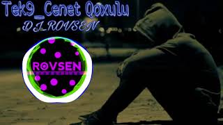 Tek9 Cenet Qohulu ft DJ ROVSEN 2018