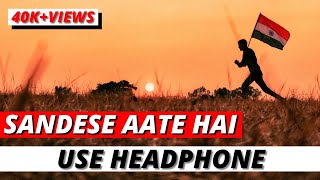 Sandese Aate Hai 🎧 96D Classic (96D AUDIO) 🔥🔥