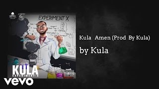 Download Lagu Kula - Amen (Prod By Kula) (AUDIO) MP3 Download Lagu Kula - Amen (Prod By Kula) (AUDIO) MP3