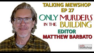 Editor Matthew Barbato on Navigating Editing Challenges in a Changing Industry