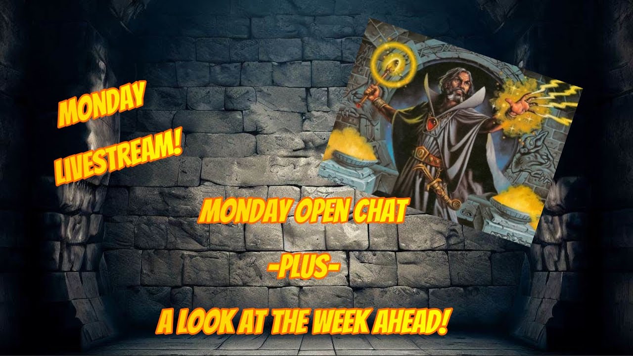 Monday Livestream!  Familiar turns 0.1! The Week Ahead! D&D Chat!