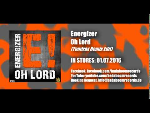 Energ!zer - Oh Lord (Tomtrax Remix Edit)
