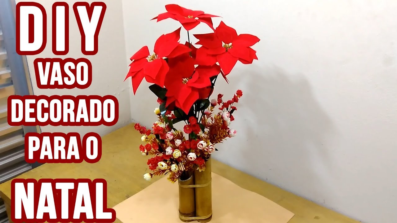 Como fazer vaso decorado para o Natal com bambu e flores - thptnganamst.edu.vn