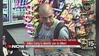 Man may have info on sex assault in Gilbert