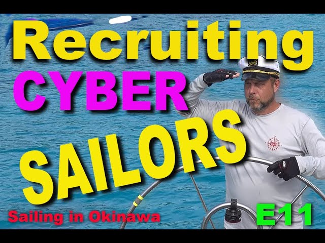 Sailing in Okinawa #11 — Cyber Sailors