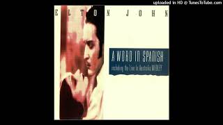 Elton John - A Word in Spanish (1988) HD