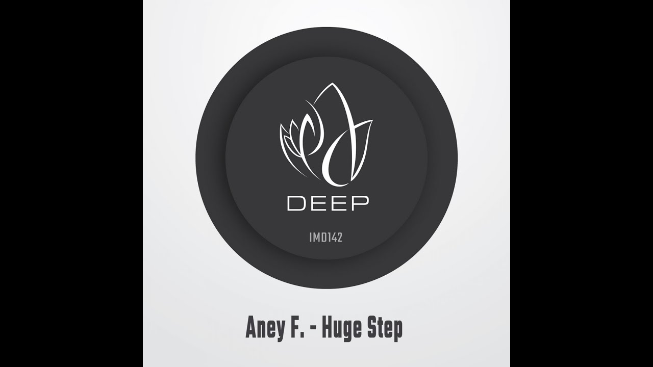Aney F. - Huge Step  (Original Mix) - Innocent Music Deep 142