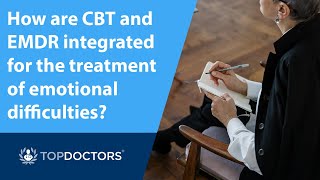 How are CBT and EMDR integrated for the treatment of emotional difficulties?