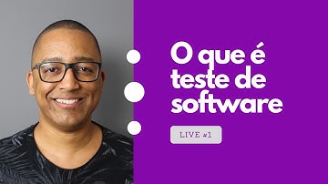 TESTE DE SOFTWARE: O que é teste de software?