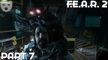 F.E.A.R. 2 - Part 7 | SPECIAL OPERATIONS GONE BADLY WRONG FIRST PERSON HORROR 60FPS GAMEPLAY |