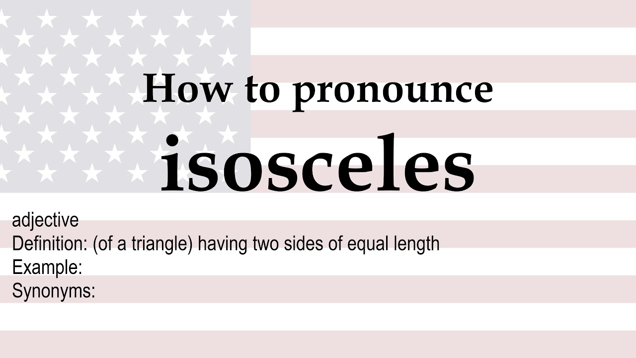 english, how to pronounce, isosceles.