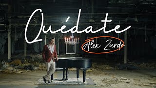 Video thumbnail of "Alex Zurdo - Quédate (Video Oficial)"