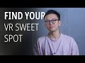 What is the sweet spot? How to find the sweet spot of VR headsets?