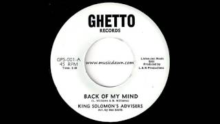 King Solomon's Advisers - Back Of My Mind [Ghetto] 1971 Deep Soul 45