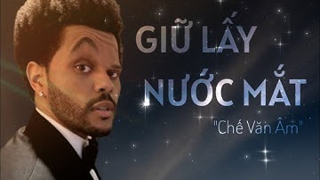 Giữ Lấy Nước Mắt - Chế Văn Âm | Save Your Tears