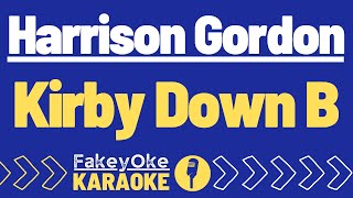 Harrison Gordon - Kirby Down B [Karaoke]