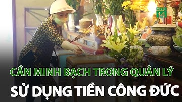 Cần minh bạch trong quản lý, sử dụng tiền công đức  | VTC14