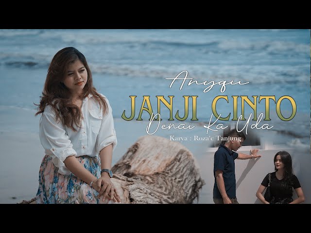 Anyqu - Janji Cinto Denai Ka Uda (Official Music Video) class=