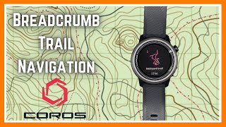Breadcrumb Trail Navigation | How To Use COROS Navigation on your COROS APEX, Apex Pro or Vertix screenshot 3